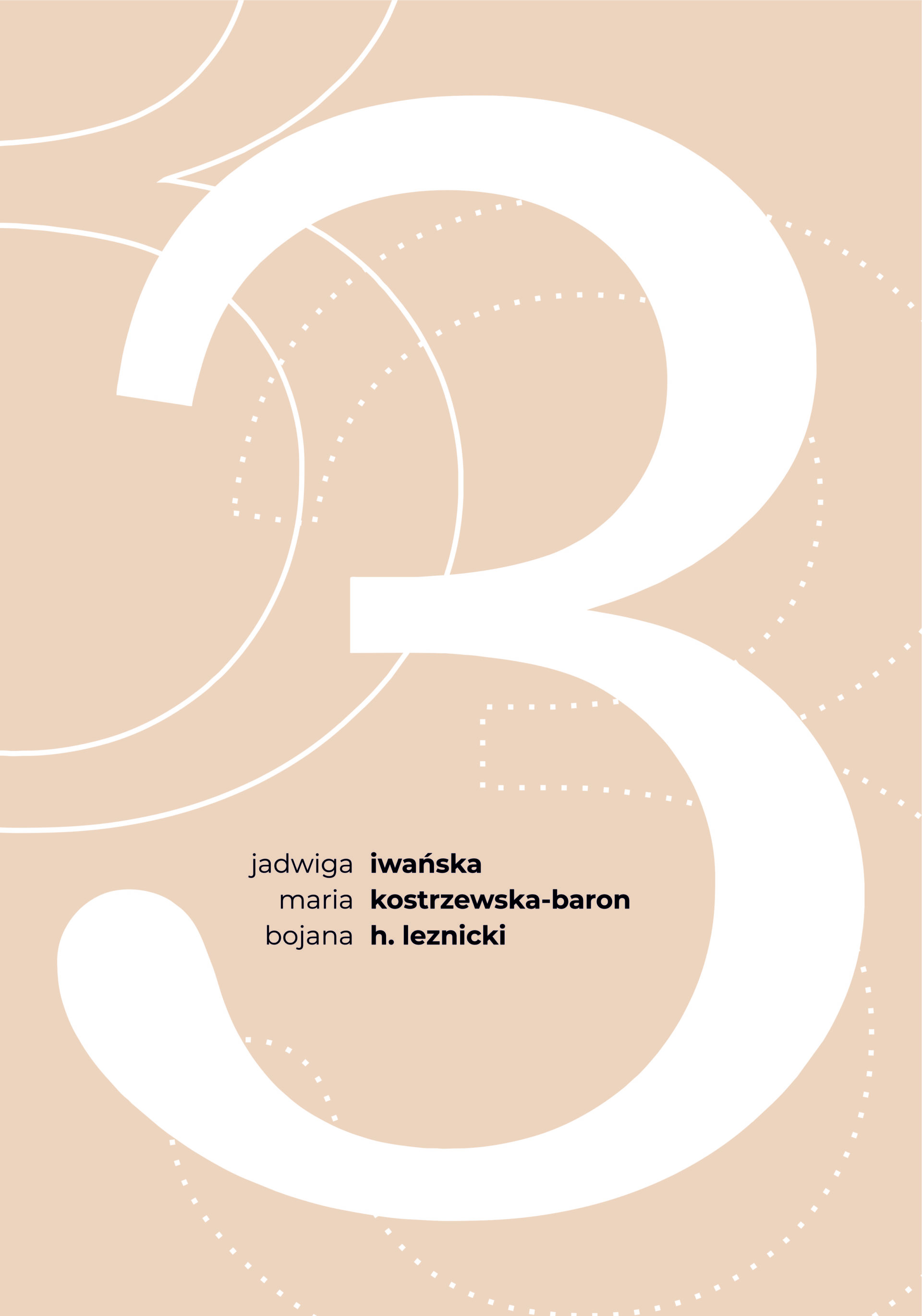 Jadwiga Iwańska, Maria Kostrzewska-Baron, Bojana H. Leznicki | 3