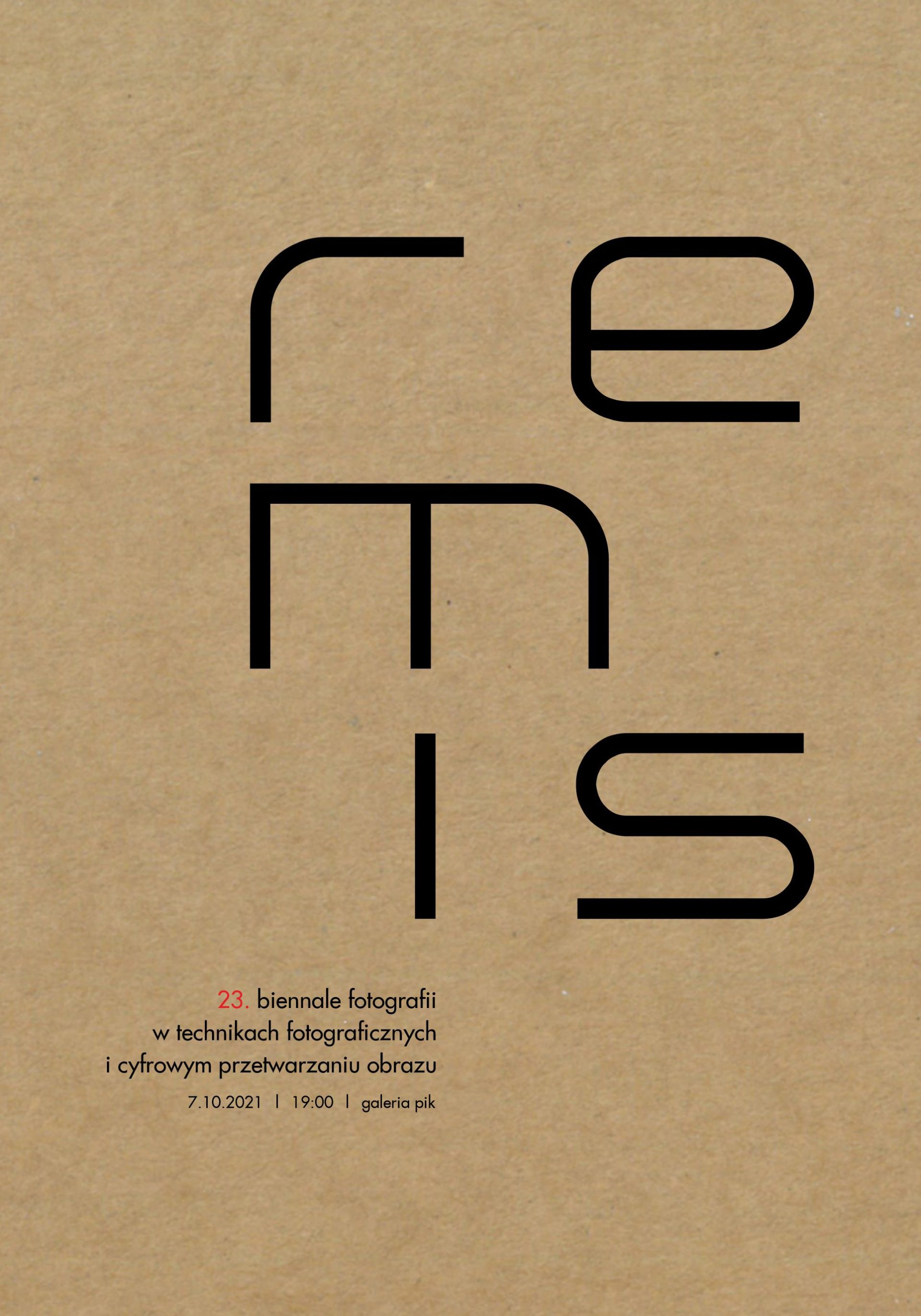 23. Biennale Fotografii w Technikach Fotograficznych i Cyfrowym Przetwarzaniu Obrazu REMIS