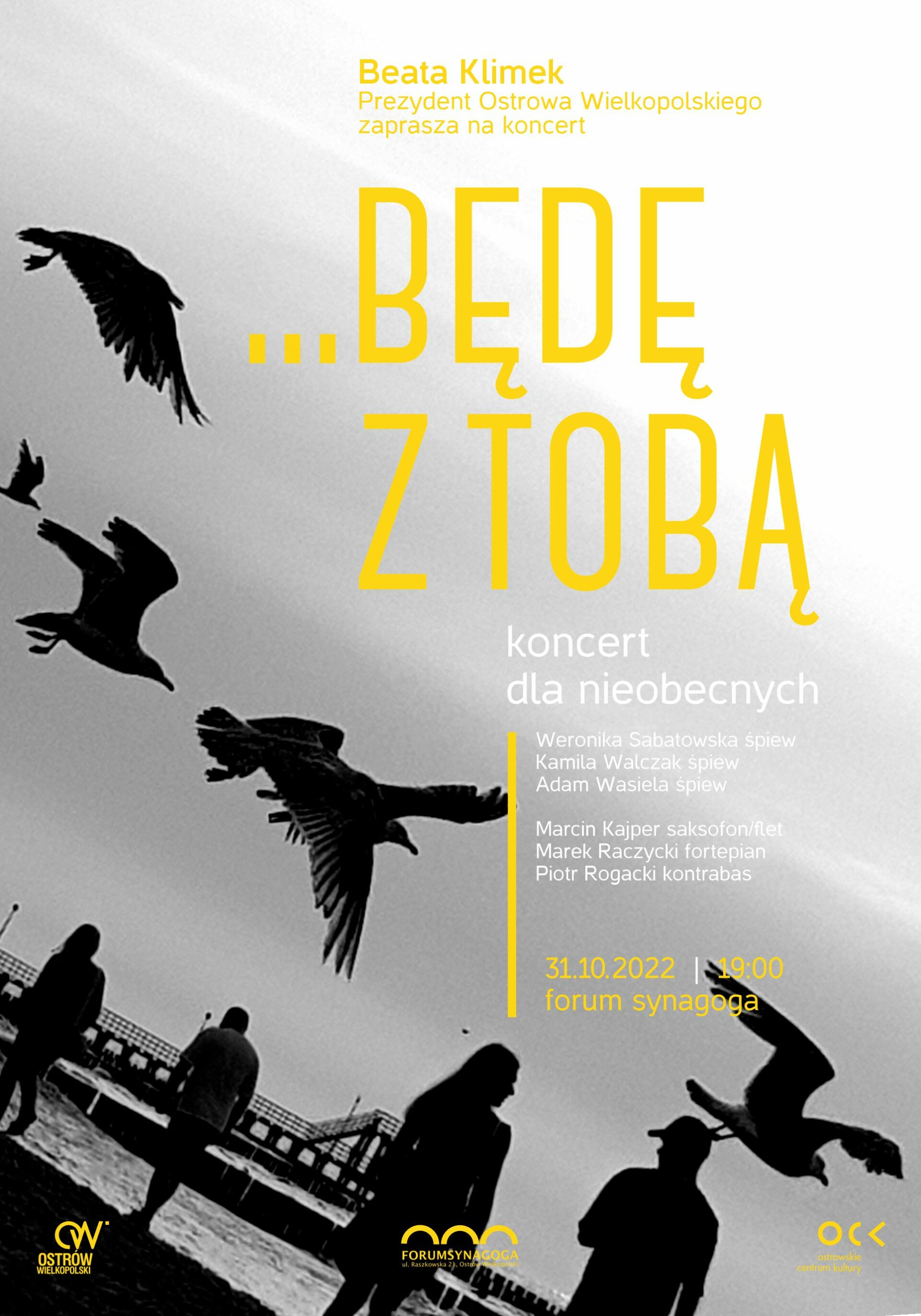 …BĘDĘ Z TOBĄ | koncert dla nieobecnych