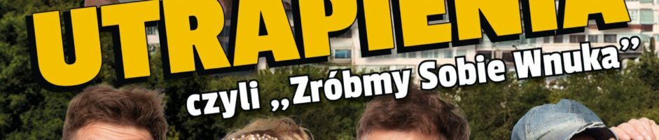 Dwie morgi utrapienia czyli zróbmy sobie wnuka