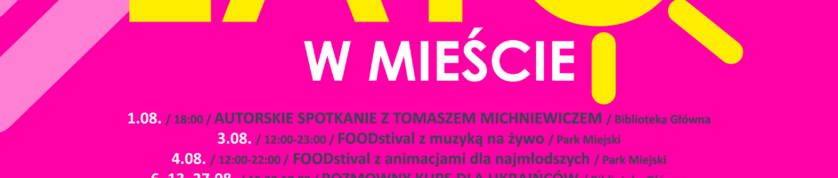 Kulturalne lato w mieście | sierpień 2024